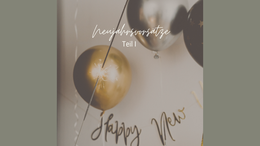 Nachhaltige Neujahrsvorsätze Teil I